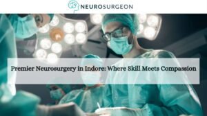 neurosurgeon in indore